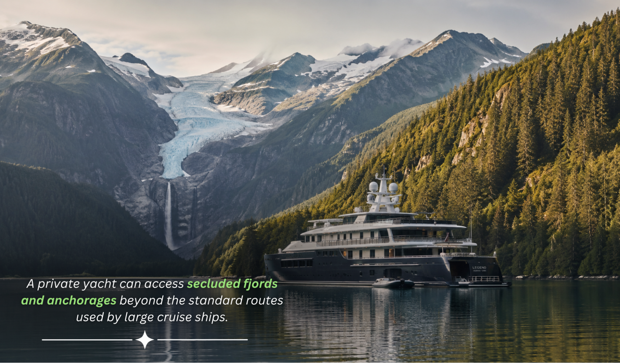 Smaller vessels reach more secluded waterways
